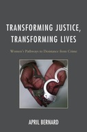 Transforming Justice, Transforming Lives: Women s