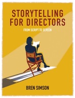 Storytelling for Directors: From Script to Screen