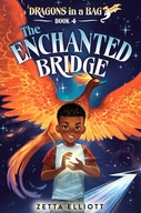 The Enchanted Bridge (Dragons in a Bag) Elliott, Zetta