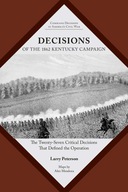 Decisions of the 1862 Kentucky Campaign: The