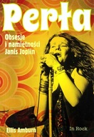 PERŁA. OBSESJE I NAMIĘTNOŚCI JANIS JOPLIN - Amburn