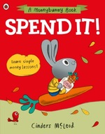Spend it!: Learn simple money lessons McLeod
