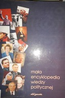 Mała encyklopedia wiedzy politycznej - zbiorowa