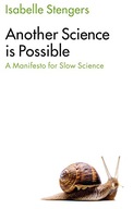 Another Science is Possible: A Manifesto for Slow