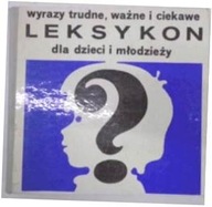 Wyrazy trudne, ważne i ciekawe leksykon dla dzieci