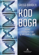 Kod Boga. Boski pierwiastek w każdym z nas wyd.3 - Gregg Braden