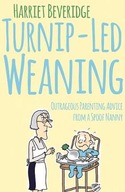 Turnip-Led Weaning: Outrageous Parenting Advice