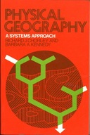 PHYSICAL GEOGRAPHY A SYSTEMS APPROACH - CHORLEY, KENNEDY
