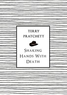 Shaking Hands With Death Pratchett Terry
