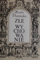 Złe wychowanie - Marta Piwińska