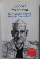 DOPÓKI ŻYCIE TRWA NOWY SEKRETNY DZIENNIK GROENA