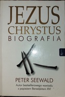 Peter Seewald JEZUS CHRYSTUS. BIOGRAFIA