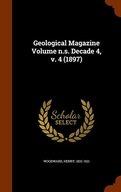 Geological Magazine Volume n.s. Decade 4, v. 4