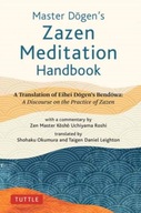 Master Dogen s Zazen Meditation Handbook: A