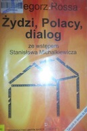 Żydzi, Polacy, dialog - Grzegorz Rossa
