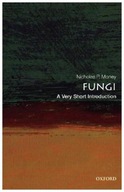 Fungi: A Very Short Introduction Money Nicholas