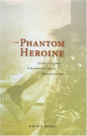 The Phantom Heroine: Ghosts and Gender in