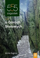 555 ZAGADEK O GÓRACH STOŁOWYCH, ANNA ZYGMA