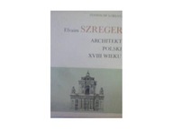 Efraim Szreger architekt polski XVIII wieku -