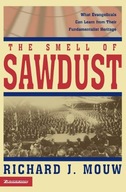 The Smell of Sawdust: What Evangelicals Can Learn