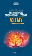 Rekomendacje diagnostyki i leczenia astmy