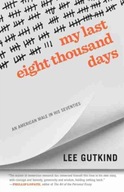 My Last Eight Thousand Days: An American Male in