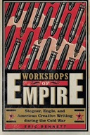 Workshops of Empire: Stegner, Engle, and American