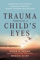 Trauma Through a Child s Eyes: Awakening the