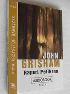 John Grisham - Raport Pelikana CD Audiobook Nowa