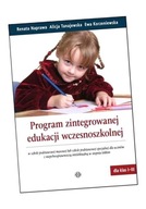 PROGRAM ZINTEGROWANEJ EDUKACJI WCZESNOSZKOLNEJ RENATA NAPRAWA, ALICJA TANAJ