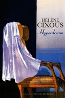 Hyperdream Cixous Helene
