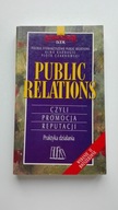 Public relations czyli promocja reputacji Alma Kadragic, Piotr Czarnowski