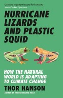 Hurricane Lizards and Plastic Squid: How the