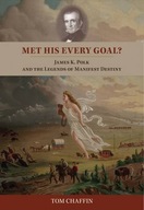 Met His Every Goal?: James K. Polk and the