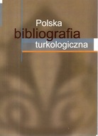 POLSKA BIBLIOGRAFIA TURKOLOGICZNA w