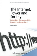 The Internet, Power and Society: Rethinking the