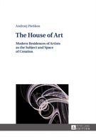 The House of Art: Modern Residences of Artists as