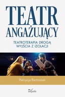 Teatr angażujący Teatroterapia drogą...