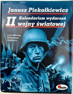 Kalendarium wydarzeń II wojny światowej Janusz Piekałkiewicz