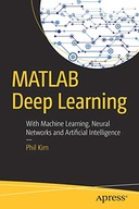 MATLAB Deep Learning: With Machine Learning,