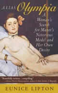 Alias Olympia: A Woman s Search for Manet s