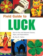 Field Guide to Luck: How to Use and Interpret