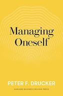 MANAGING ONESELF: THE KEY TO SUCCESS - Peter F. Drucker (KSIĄŻKA)