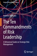 The Ten Commandments of Risk Leadership: A