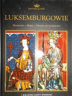 Luklsemburgowie - Praca zbiorowa