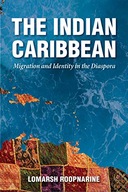 The Indian Caribbean: Migration and Identity in