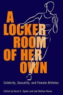 A Locker Room of Her Own: Celebrity, Sexuality,