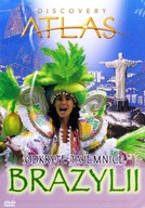 DISCOVERY ATLAS: ODKRYTE TAJEMNICE BRAZYLII [DVD]