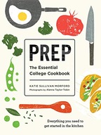Prep: The Essential College Cookbook Morford