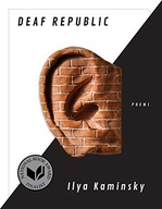 Deaf Republic: Poems Kaminsky Ilya